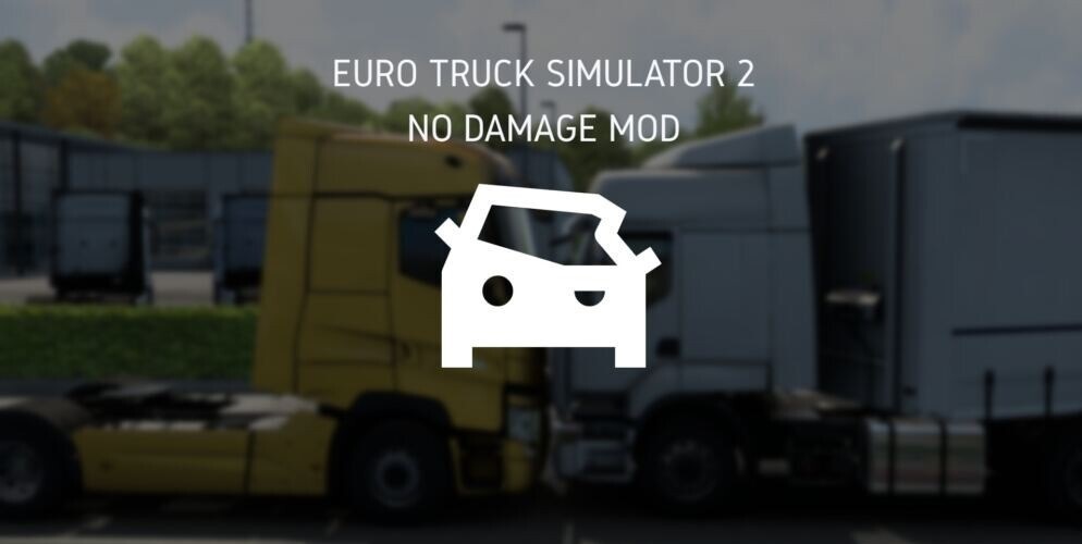 No Damage Mod V1.0.0.2 1.41 ETS 2 mods, Ets2 map, Euro